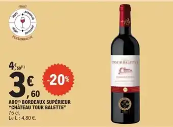 E.Leclerc AOC BORDEAUX SUPÉRIEUR “CHÂTEAU TOUR BALETTE” offre