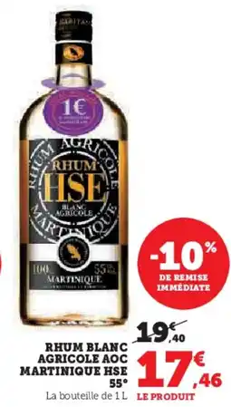 Super U Rhum blanc agricole aoc martinique hse 55 offre