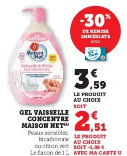 Super U Gel vaisselle concentre maison net offre