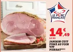 Super U Jambon cuit fumé au foin vpf pierrat offre