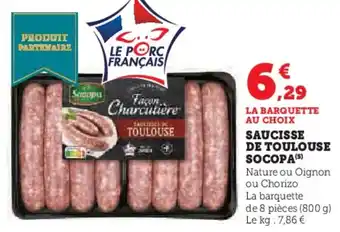 Super U Saucisse de toulouse socopa offre