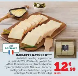 Super U Raclette nature u offre