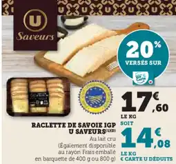 Super U Raclette de savoie igp u saveurs offre
