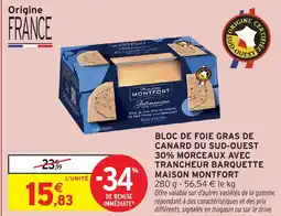 Intermarché Hyper Bloc de foie gras de canard du sud ouest 30 morceaux avec trancheur barquette maison montfort offre