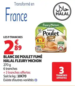 Auchan FLEURY MICHON Blanc de poulet fumé halal offre