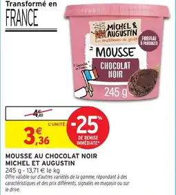 Intermarché Hyper Mousse au chocolat noir michel et augustin offre