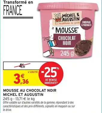 Intermarché Hyper Mousse au chocolat noir michel et augustin offre