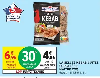 Intermarché Hyper Lamelles kebab cuites surgelées maitre coq offre