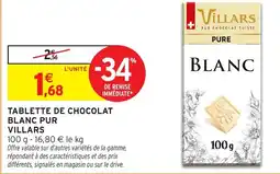 Intermarché Hyper Tablette de chocolat blanc pur villars offre