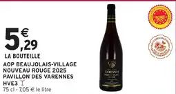 Intermarché Hyper Aop beaujolais-village nouveau rouge 2025 pavillon des varennes hve3 offre