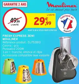 Intermarché Hyper Fresh express 3en1 moulinex offre