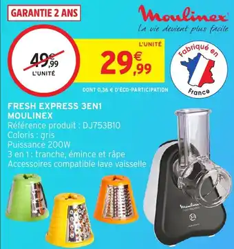 Intermarché Hyper Fresh express 3en1 moulinex offre