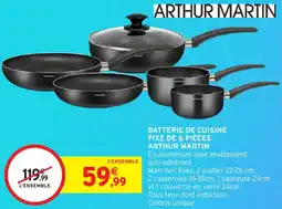 Intermarché Hyper Batterie de cuisine fixe de 6 pièces arthur martin offre