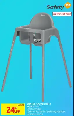 Intermarché Hyper Chaise haute 2 en 1 safety 1st offre