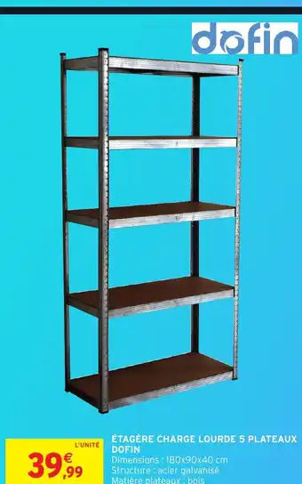 Intermarché Hyper Étagère charge lourde 5 plateaux dofin offre