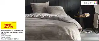 Intermarché Hyper Parure housse de couette 2 taies d'oreiller ribbed today offre