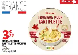Auchan Fromage pour tartiflette auchan offre