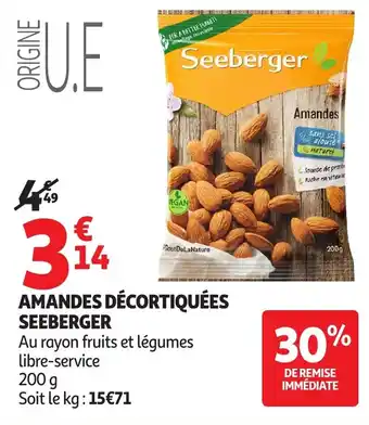 Auchan Amandes décortiquées seeberger offre