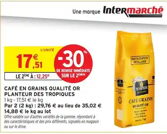 Intermarché Hyper Café en grains qualité or planteur des tropiques offre