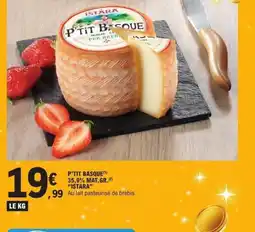 E.Leclerc ISTARA P'tit basque 35,9% mat.gr. offre