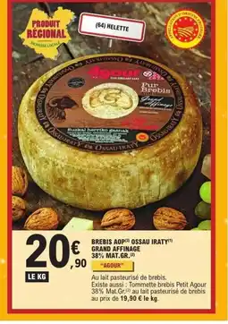 E.Leclerc AGOUR Brebis aop ossau iraty grand affinage 38% MAT.GR. offre