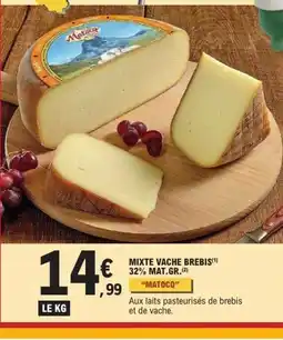 E.Leclerc MATOCQ Mixte vache brebis 32% mat.gr. offre