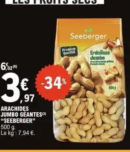 E.Leclerc SEEBERGER Arachides jumbo géantes offre