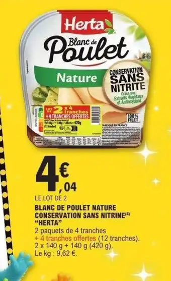 E.Leclerc HERTA Blanc de poulet nature conservation sans nitrine offre