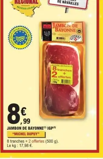 E.Leclerc MICHEL DUPUY Jambon de bayonne igp offre