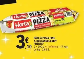 E.Leclerc HERTA Pâte à pizza fine & rectangulaire offre