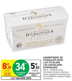 Intermarché Hyper Assortiment de chocolats noir lait et blanc les chevaliers d'argouges offre