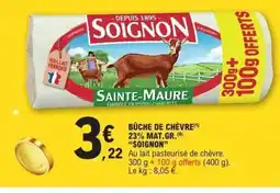 E.Leclerc SOIGNON Bûche de chèvre 23% mat.gr offre