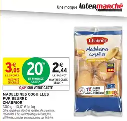 Intermarché Hyper Madeleines coquilles pur beurre chabrior offre