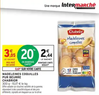 Intermarché Hyper Madeleines coquilles pur beurre chabrior offre