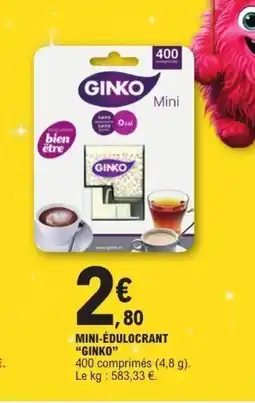 E.Leclerc GINKO Mini-édulocrant offre