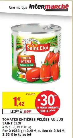 Intermarché Hyper Tomates entières pelées au jus saint éloi offre