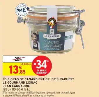 Intermarché Hyper Foie gras de canard entier igp sud ouest le gourmand lignac jean larnaudie offre