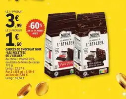 E.Leclerc LES RECETTES DE L'ATELIER Carrés de chocolat noir offre