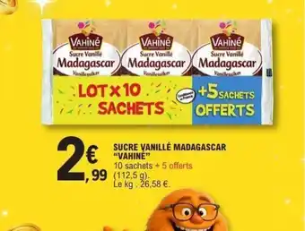 E.Leclerc VAHINÉ Sucre vanillé madagascar offre