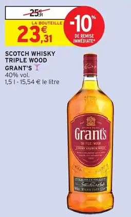 Intermarché Hyper Scotch whisky triple wood grant's offre