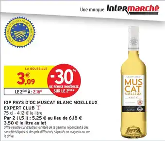 Intermarché Hyper Igp pays d'oc muscat blanc moelleux expert club offre