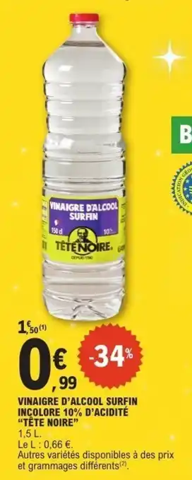 E.Leclerc TÊTE NOIRE Vinaigre d'alcool surfin incolore 10% d'acidité offre