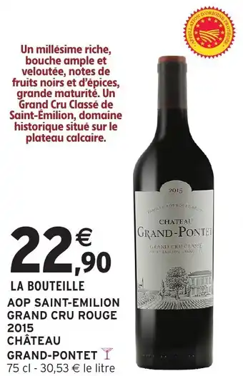 Intermarché Hyper Aop saint-emilion grand cru rouge 2015 château grand-pontet offre