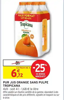 Intermarché Hyper Pur jus orange sans pulpe tropicana offre