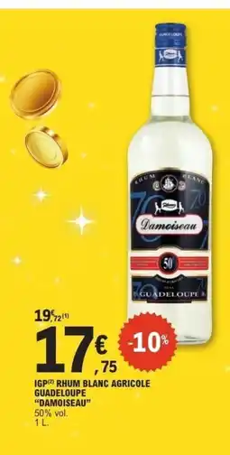E.Leclerc DAMOISEAU Igp rhum blanc agricole guadeloupe offre