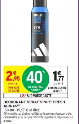 Intermarché Hyper Deodorant spray sport fresh adidas offre