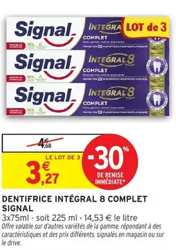 Intermarché Hyper Dentifrice intégral 8 complet signal offre