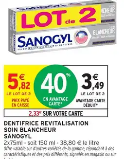 Intermarché Hyper Dentifrice revitalisation soin blancheur sanogyl offre