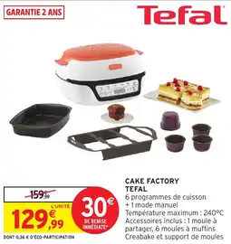 Intermarché Hyper Cake factory tefal offre
