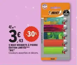 E.Leclerc BIC 5 maxi briquets à pierre édition limitée offre